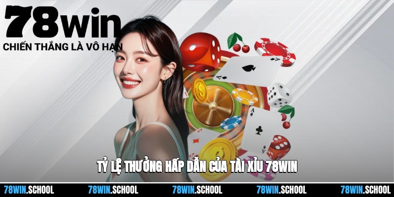 Tỷ lệ thưởng hấp dẫn của tài xỉu 78win